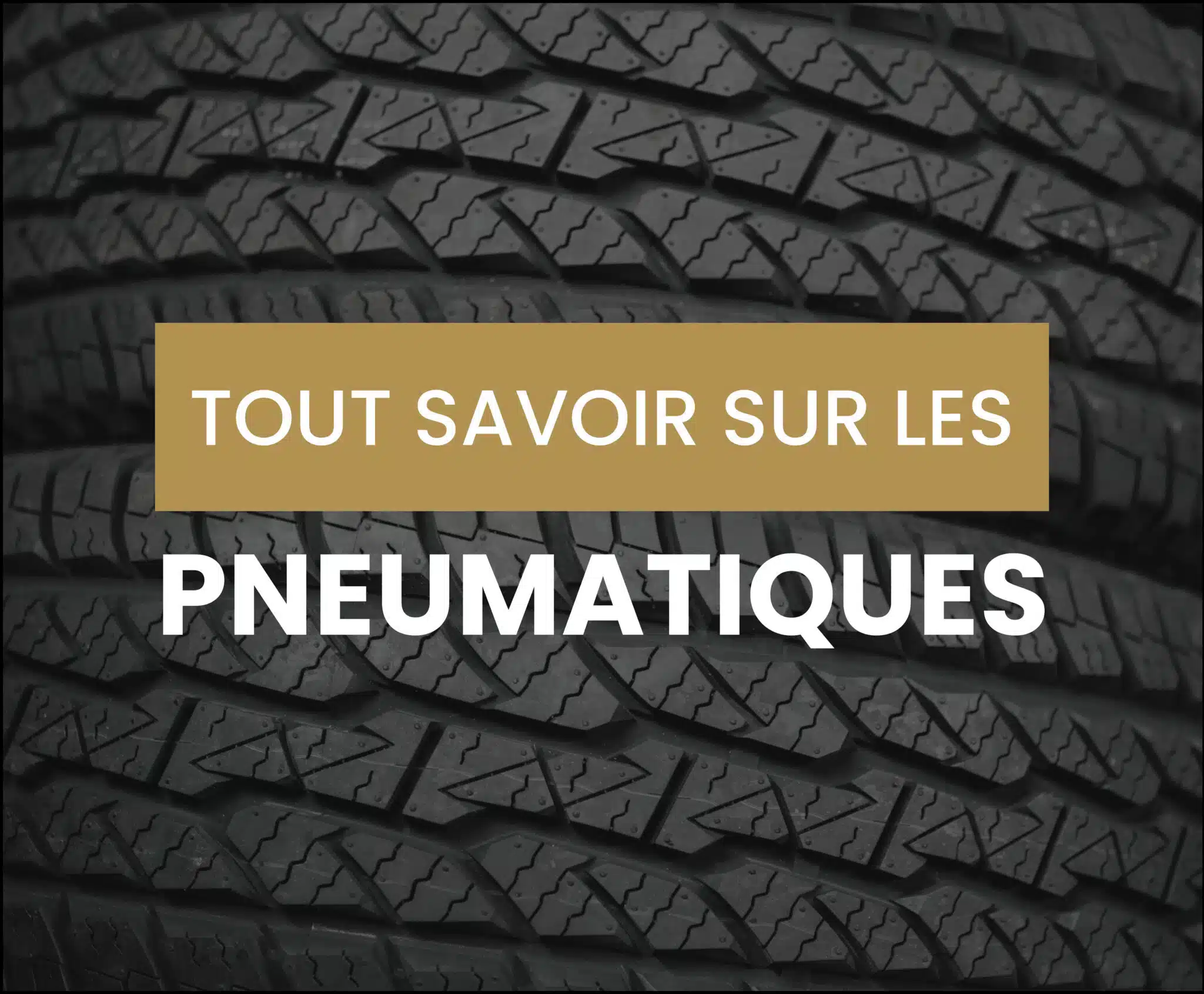 Tout savoir sur les pneumatiques